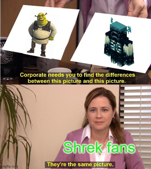 They're The Same Picture | Shrek fans | image tagged in memes,they're the same picture | made w/ Imgflip meme maker