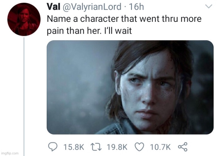 Name a character that went through more pain than her I'll wait (yes that's a template now) | image tagged in name a character that went through more pain than her i'll wait | made w/ Imgflip meme maker