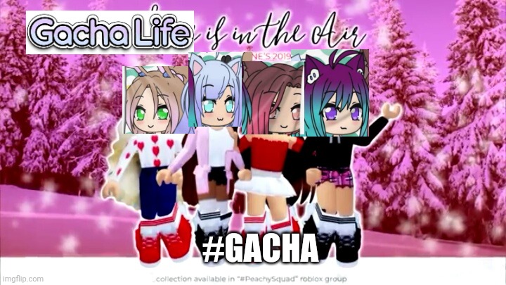 Gacha Life is in the air | #GACHA | image tagged in love is in the air,gacha life | made w/ Imgflip meme maker