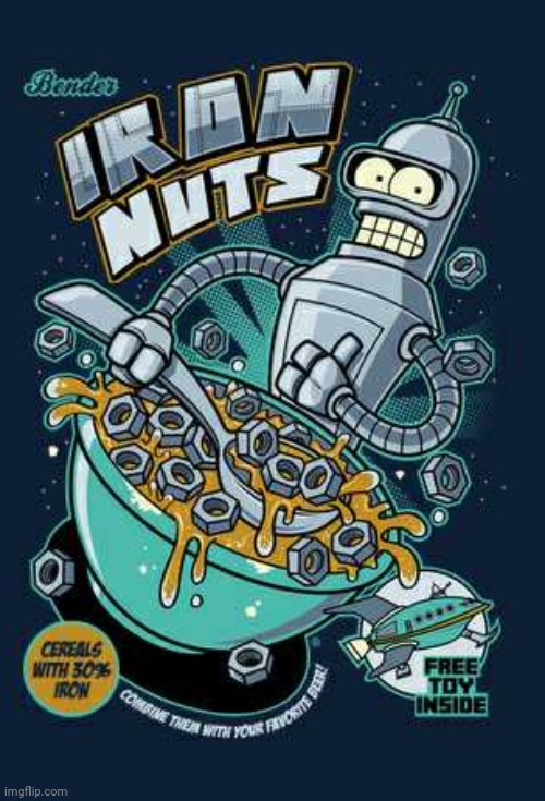 I'D EAT SOME BENDER NUTS | image tagged in cereal,weird,futurama,bender | made w/ Imgflip meme maker