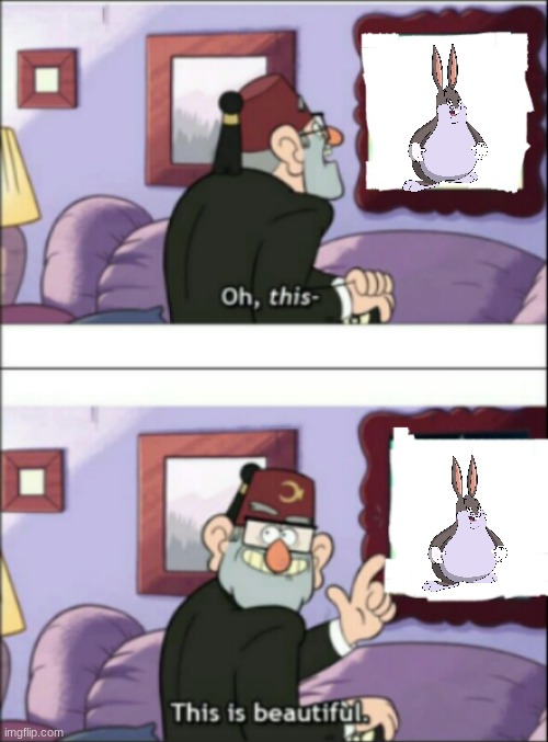 this is chungus | image tagged in this is beautiful | made w/ Imgflip meme maker