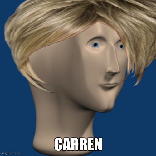 CARREN | image tagged in carren | made w/ Imgflip meme maker