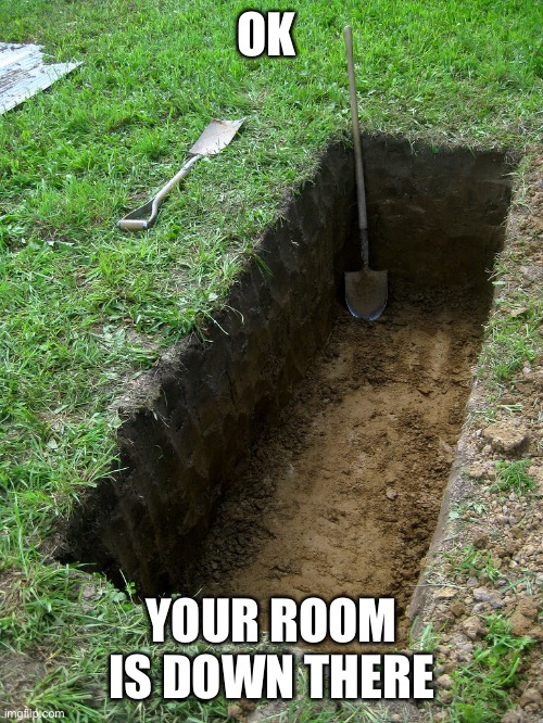 OK YOUR ROOM IS DOWN THERE | made w/ Imgflip meme maker