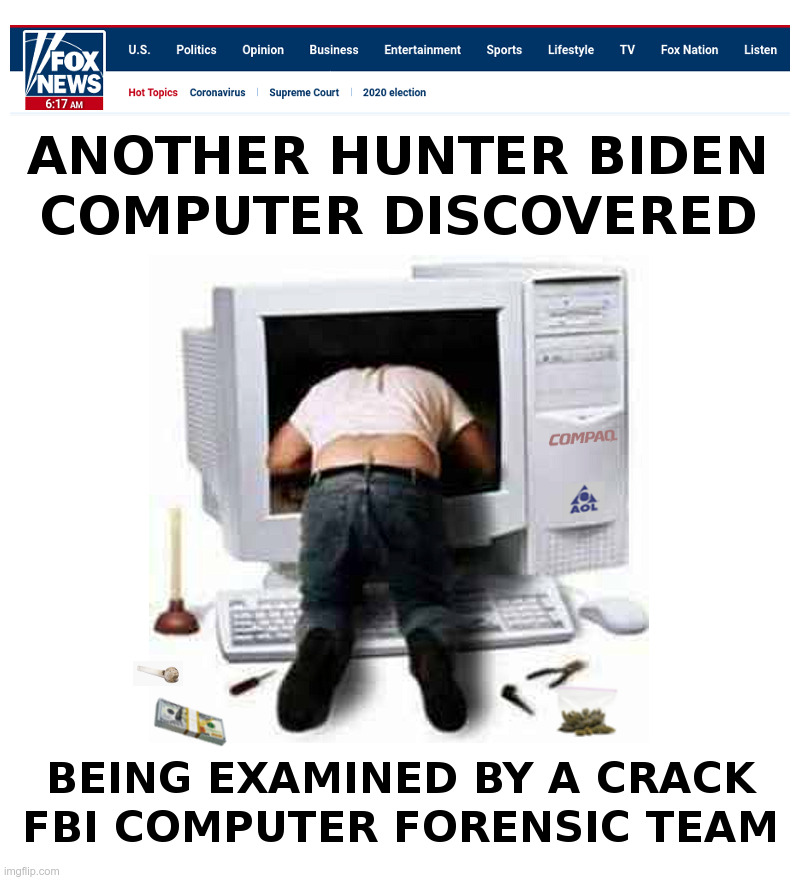 Another Hunter Biden Computer Has Been Discovered | image tagged in hunter biden,joe biden,crack,fbi,computer,email | made w/ Imgflip meme maker