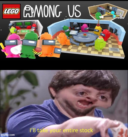 L E G O | image tagged in i'll take your entire stock,lego,among us | made w/ Imgflip meme maker