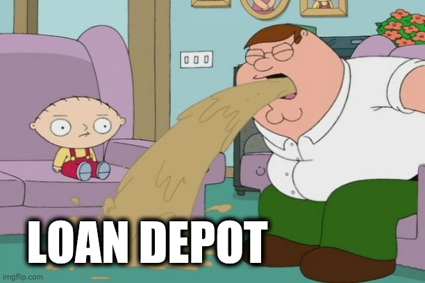 Peter Griffin vomit | LOAN DEPOT | image tagged in peter griffin vomit | made w/ Imgflip meme maker