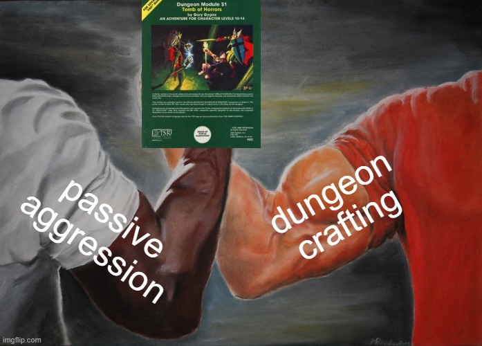 The most passive aggressive d&d legend | dungeon crafting; passive aggression | image tagged in memes,epic handshake | made w/ Imgflip meme maker