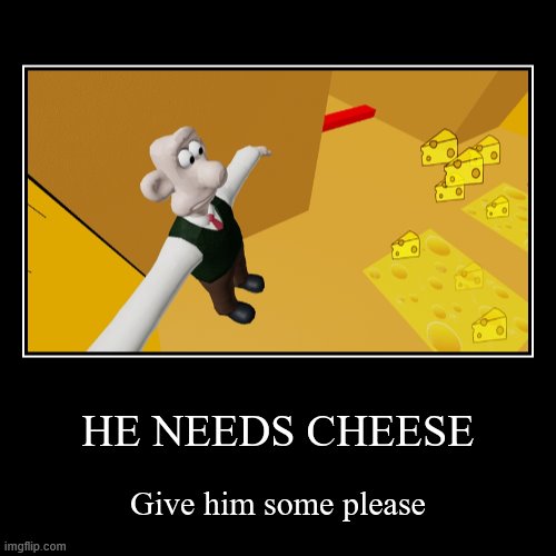 image tagged in funny,demotivationals,wallace and gromit,cheese | made w/ Imgflip demotivational maker