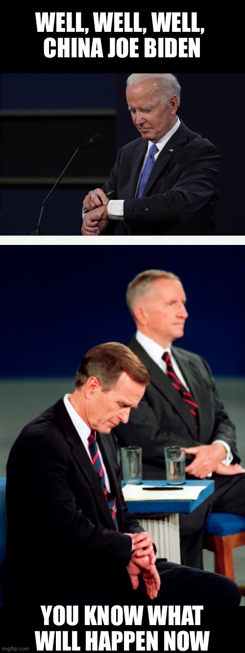 Now, you’ll never become U.S. President, China Joe! | WELL, WELL, WELL, 
CHINA JOE BIDEN; YOU KNOW WHAT WILL HAPPEN NOW | image tagged in joe biden,biden,creepy joe biden,corrupt,democrat party,election 2020 | made w/ Imgflip meme maker