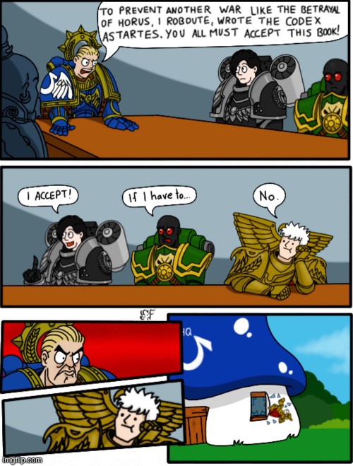 Title edited by Shiyuyu. | image tagged in warhammer 40k,boardroom meeting suggestion | made w/ Imgflip meme maker