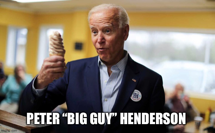 Crook | PETER “BIG GUY” HENDERSON | image tagged in dnc,democrats,joe biden | made w/ Imgflip meme maker