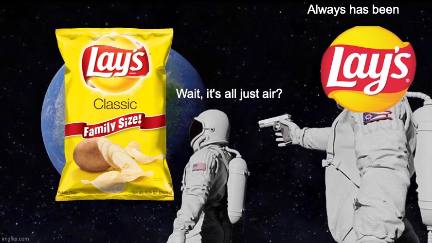 Always Has Been Meme | Always has been; Wait, it's all just air? | image tagged in memes,always has been | made w/ Imgflip meme maker