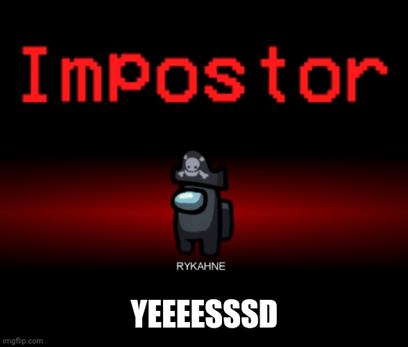 YEEEESSSD | made w/ Imgflip meme maker