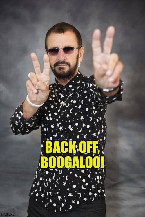 BACK OFF,
BOOGALOO! | made w/ Imgflip meme maker