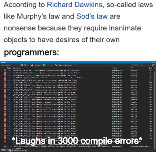 A small error | programmers:; *Laughs in 3000 compile errors* | image tagged in memes | made w/ Imgflip meme maker