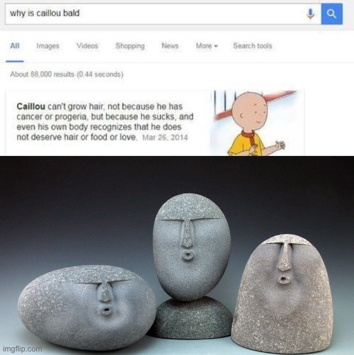 TAKE THAT CAILOU!!! | image tagged in oof stones,caillou,memes | made w/ Imgflip meme maker