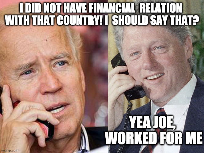 Liy'in with Biden | I DID NOT HAVE FINANCIAL  RELATION 
WITH THAT COUNTRY! I  SHOULD SAY THAT? YEA JOE, 
WORKED FOR ME | image tagged in biden,futurama fry,memes,meme,funny | made w/ Imgflip meme maker