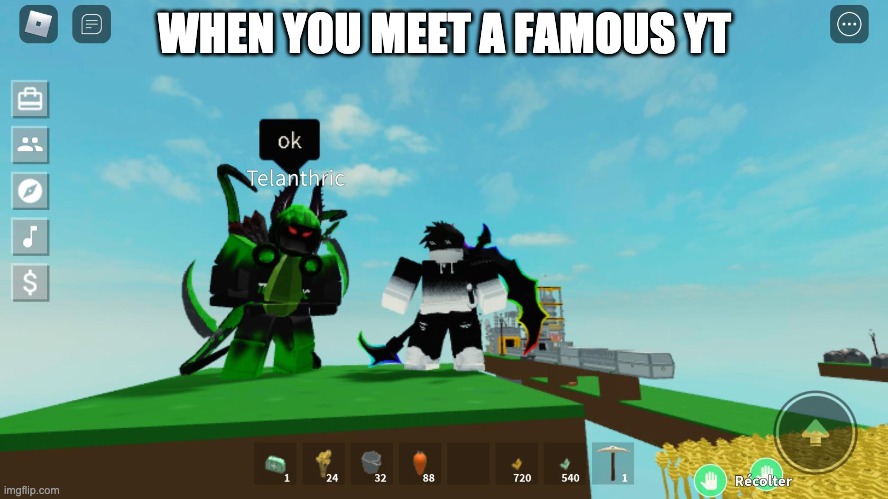 Who else knows who this YT is? You get the cookies if you do! |  WHEN YOU MEET A FAMOUS YT | image tagged in youtuber,famous,omg,roblox | made w/ Imgflip meme maker