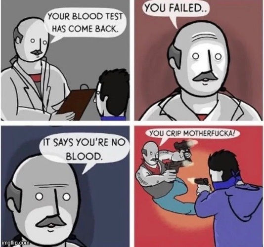 Cripgang | image tagged in funny,crip,blood | made w/ Imgflip meme maker