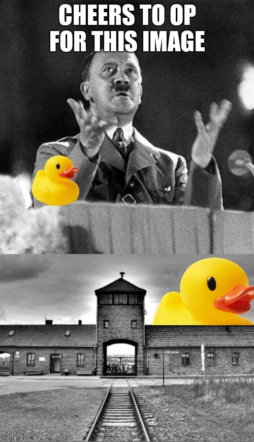 Rubber duck ww2 | CHEERS TO OP FOR THIS IMAGE | image tagged in rubber duck ww2 | made w/ Imgflip meme maker