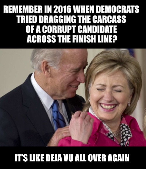 They had four years to change their playbook | IT’S LIKE DEJA VU ALL OVER AGAIN | image tagged in hillary clinton,joe biden | made w/ Imgflip meme maker