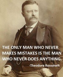 High Quality Teddy Roosevelt quote mistakes Blank Meme Template