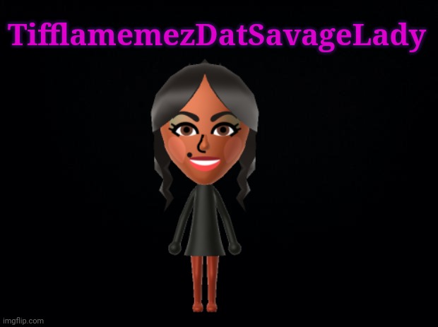 TifflamemezDatSavageLady | made w/ Imgflip meme maker