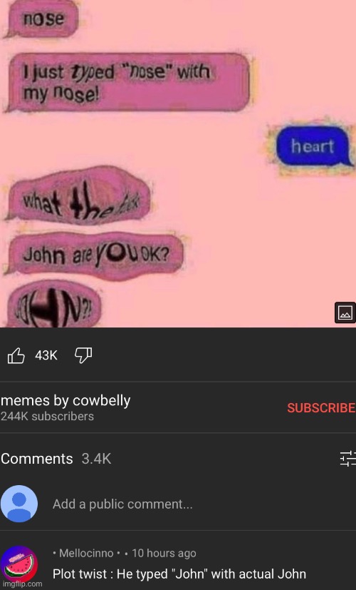 RIP John. | image tagged in heart,john,texting,youtube,comments,memes | made w/ Imgflip meme maker