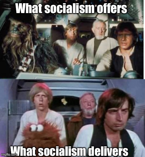 Mediocracy | What socialism offers; What socialism delivers | image tagged in liberal logic,socialism,derp,star wars | made w/ Imgflip meme maker