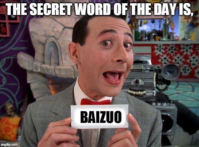 Pharisee, the sin of false morality for show. | THE SECRET WORD OF THE DAY IS, BAIZUO | image tagged in pee wee secret word | made w/ Imgflip meme maker
