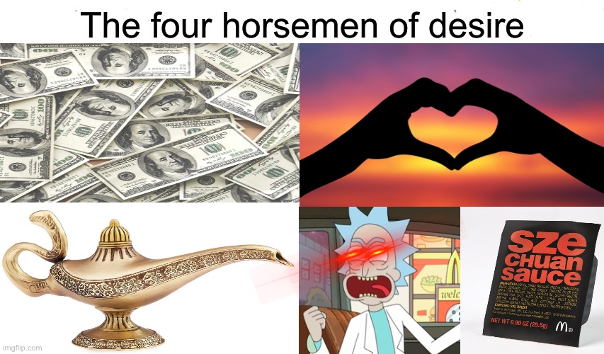 Iykyk | The four horsemen of desire | image tagged in rick and morty,funny memes | made w/ Imgflip meme maker