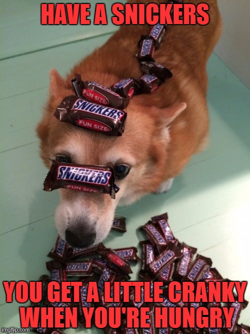 Take a break | image tagged in eat a snickers,funny,funny memes | made w/ Imgflip meme maker