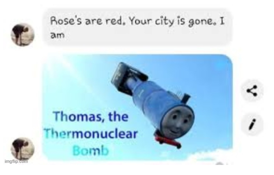 İ am Thomas the thermonuclear bomb Blank Meme Template