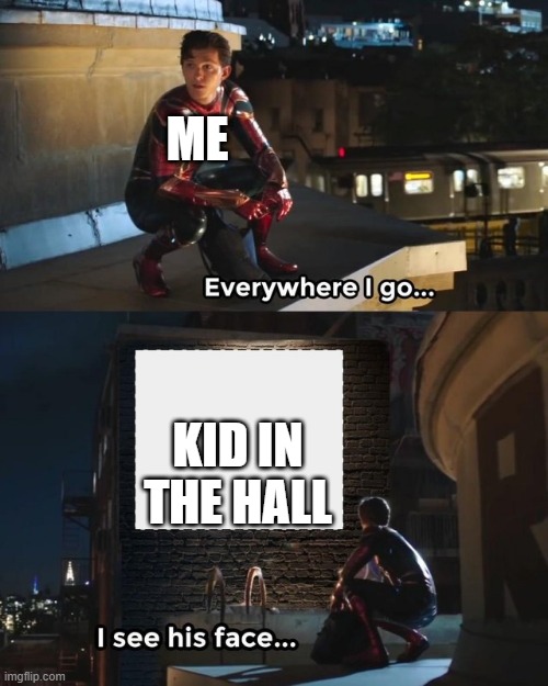 ME KID IN THE HALL | made w/ Imgflip meme maker