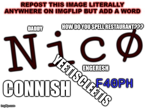 I'm bored so I did that repost stuff. | HOW DO YOU SPELL RESTAURANT??? | image tagged in tag | made w/ Imgflip meme maker