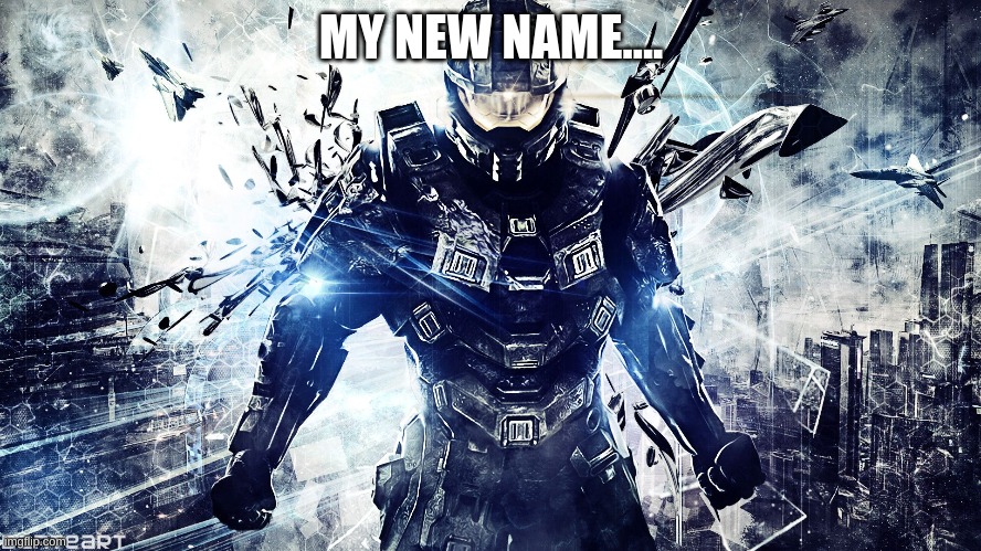 I present | MY NEW NAME.... | image tagged in trooper61-nf-is-best | made w/ Imgflip meme maker