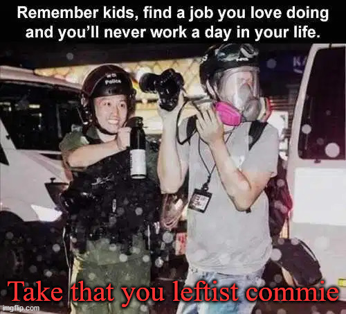 Take that you leftist commie | made w/ Imgflip meme maker