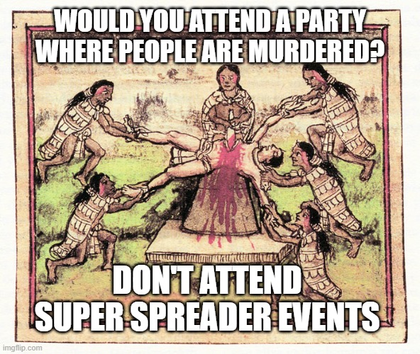 Trump = DEATH | WOULD YOU ATTEND A PARTY WHERE PEOPLE ARE MURDERED? DON'T ATTEND SUPER SPREADER EVENTS | image tagged in pandemic,covid-19,coronavirus,genocide,super spreader,trumps equals death | made w/ Imgflip meme maker
