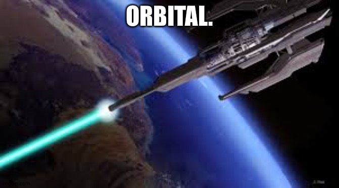 E | ORBITAL. | image tagged in orbital | made w/ Imgflip meme maker