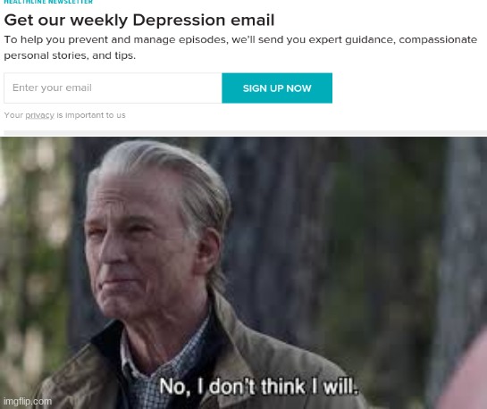 LMAO | image tagged in no i don't think i will,depression,funny,gifs | made w/ Imgflip meme maker