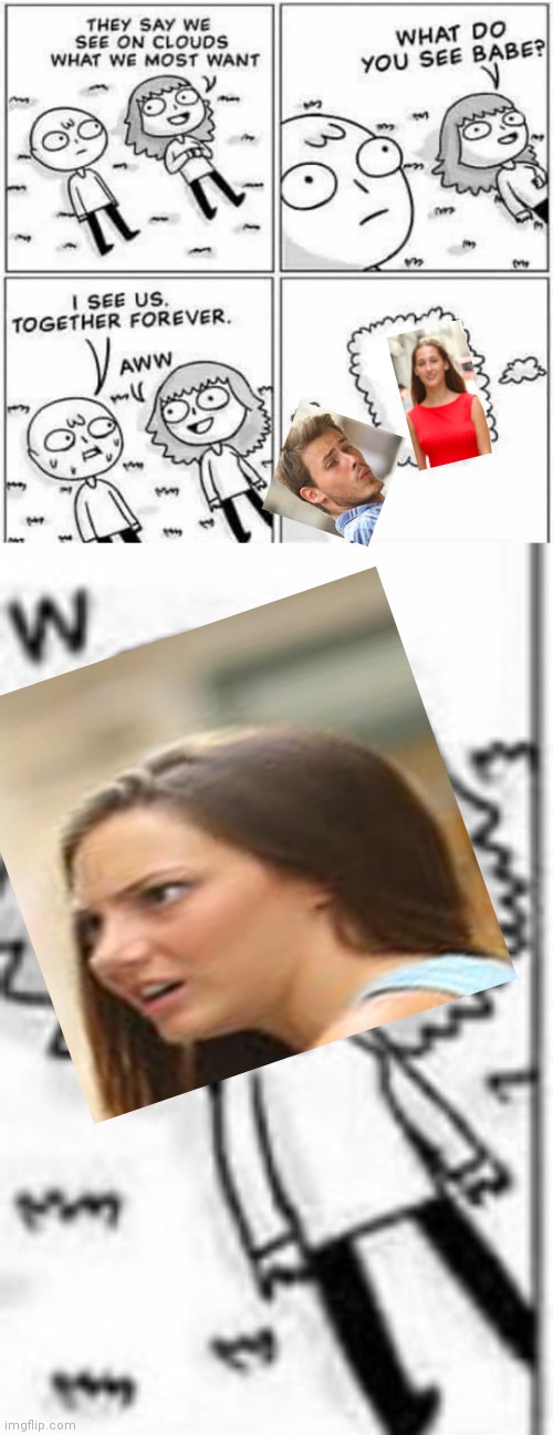 crossover and over again. | image tagged in they say we see on clouds what we most want babe,distracted boyfriend | made w/ Imgflip meme maker