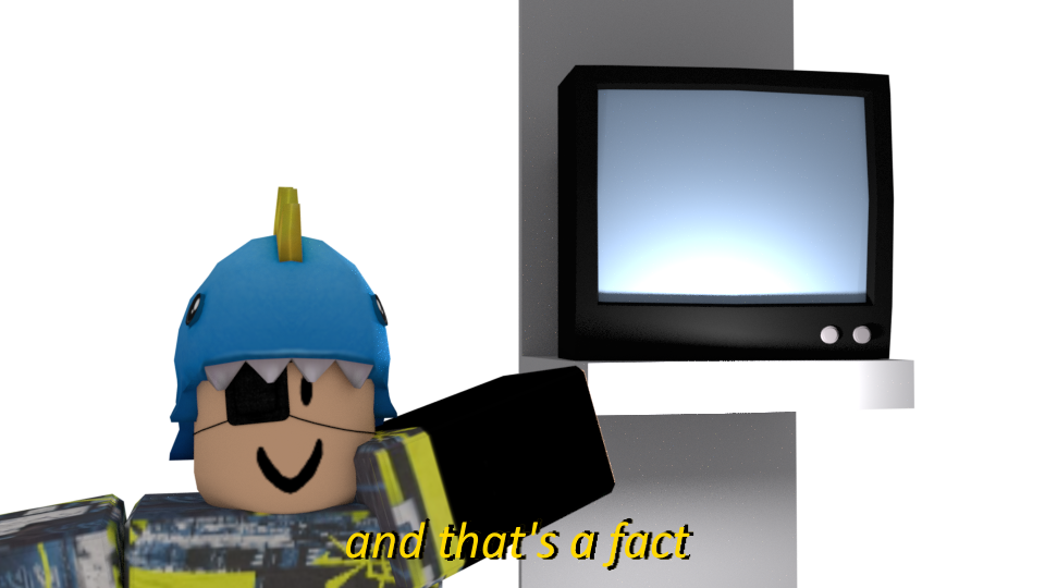 And that's a fact, but it's with my ROBLOX character. Blank Meme Template