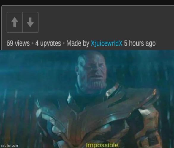 yeahh | image tagged in thanos impossible,69 | made w/ Imgflip meme maker