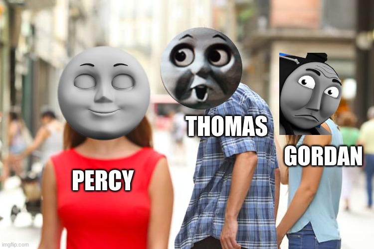 Show in nut shell | THOMAS; GORDAN; PERCY | image tagged in memes,distracted boyfriend,thomas the tank engine,dank | made w/ Imgflip meme maker
