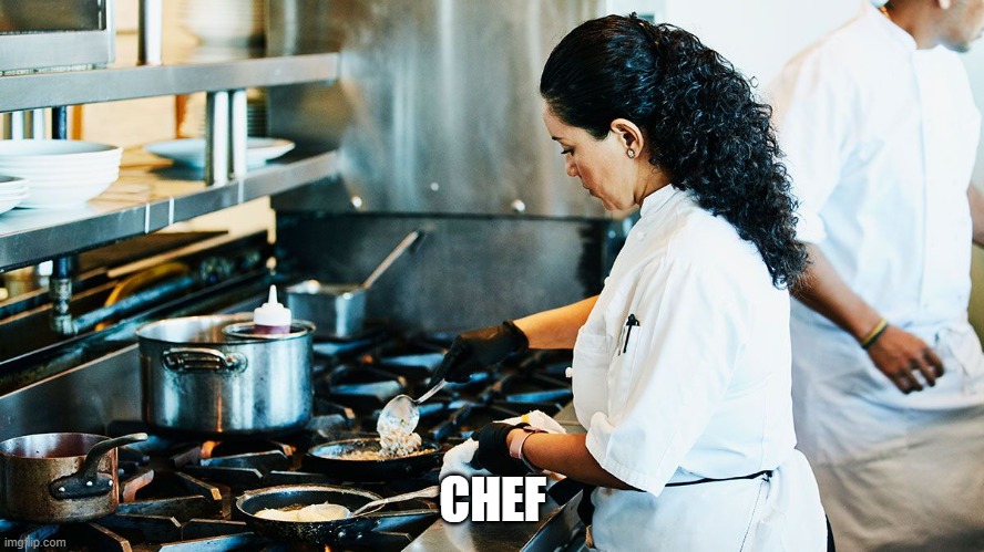 CHEF | made w/ Imgflip meme maker