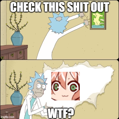 Poppo Surprise! | CHECK THIS SHIT OUT; WTF? | image tagged in rick rips wallpaper | made w/ Imgflip meme maker