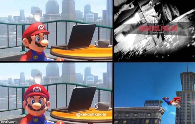 I guess he wont get em back next time | image tagged in mario jumps off of a building | made w/ Imgflip meme maker