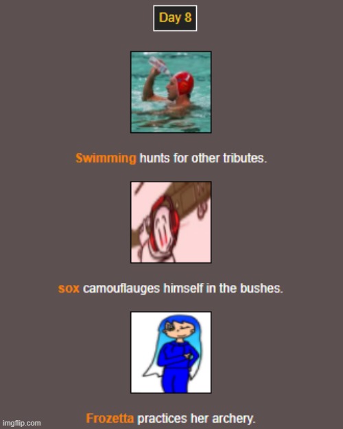 Day 8 | image tagged in hunger games | made w/ Imgflip meme maker