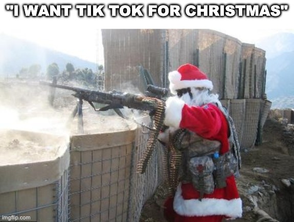 He sees you when you're sleeping | "I WANT TIK TOK FOR CHRISTMAS" | image tagged in memes,hohoho | made w/ Imgflip meme maker