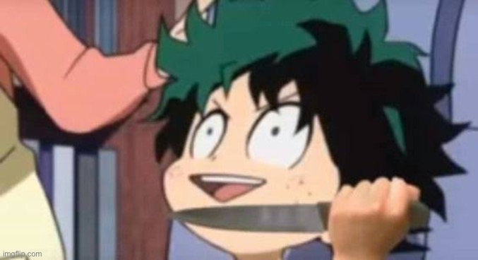 Deku wants to kill u | image tagged in deku wants to kill u | made w/ Imgflip meme maker